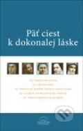 Kniha: Päť ciest k dokonalej láske (Autorský kolektiv). Karmelitánske nakladateľstvo, 2013