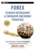 Forex - Ziskové intradenní a swingové obchodní strategie - Kathy Lien, 2013