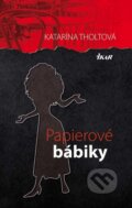 Kniha: Papierové bábiky (Katarína Tholtová). Ikar, 2013