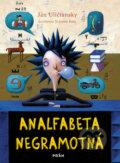 Analfabeta Negramotná - Ján Uličiansky, 2013