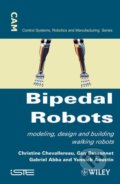 Bipedal Robots - Christine Chevallereau a kol., Wiley-Blackwell, 2008