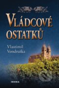 E-kniha: Vládcové ostatků (Vlastimil Vondruška), 2013