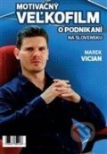 Motivačný veľkofilm o podnikaní na Slovensku 2020 - Marek Vician, Variaflex, 2020