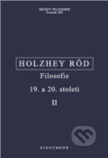 Filosofie 19. a 20. století II - Helmut Holzhey, Wolfgang Röd, OIKOYMENH, 2022