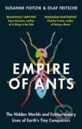 Empire of Ants - Olaf Fritsche, Susanne Foitzik, Gaia, 2022