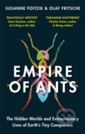 Kniha: Empire of Ants (Olaf Fritsche a Susanne Foitzik). Gaia Books, 2022