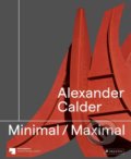 Kniha: Alexander Calder: Minimal Maximal (Prestel)