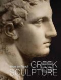 Kniha: How to Read Greek Sculpture (Sean Hemingway). Metropolitan Museum of Art, 2021
