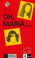 Kniha: Oh, Maria + CD (Klett). Klett, 2017