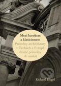 Kniha: Mezi barokem a klasicismem (Richard Biegel). Karolinum, 2013