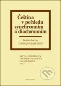 Čeština v pohledu synchronním a diachronním - Jana Hoffmannová, Karolinum, 2013