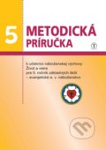 Život a viera 5 (metodická príručka k učebnici evanjelického a. v. náboženstva) - Dana Naďová, Tranoscius, 2012
