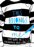 Kniha: This Belongs to Me (Anna Wray). Ivy Press, 2013