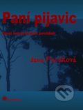 Paní pijavic - Jana Pacáková, 2013