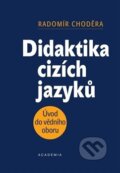 Kniha: Didaktika cizích jazyků (Radomír Choděra). Academia, 2013