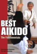 Best Aikido - Kisshomaru Ueshiba, Kodansha International, 2002