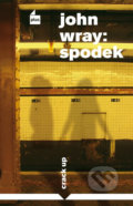 Spodek - John Wray, Plus, 2013