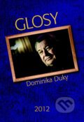 Glosy Dominika Duky 2012 - Dominik Duka, Radioservis, 2013
