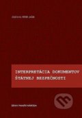 Kniha: Interpretácia dokumentov Štátnej bezpečnosti (Peter Jašek). Ústav pamäti národa, 2011