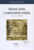 Vybrané úlohy z matematické analýzy - Luděk Zajíček, MatfyzPress, 2013