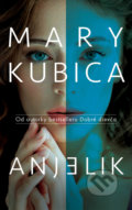 Anjelik - Mary Kubica, Slovenský spisovateľ, 2022