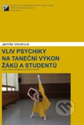 Vliv psychiky na taneční výkon žáků a studentů - Jarmila Vondrová, 2008