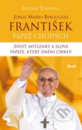 František – Papež chudých - Andrea Tornielli, Ikar CZ, 2013