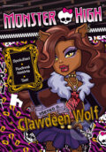 Monster High: Všetko o Clawdeen Wolf (Egmont SK). Egmont SK, 2013