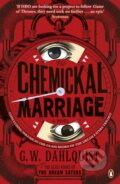 The Chemickal Marriage - G.W. Dahlquist, Penguin Books, 2013