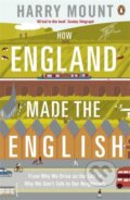Kniha: How England Made the English (Harry Mount). Penguin Books, 2013