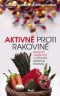 Kniha: Aktivně proti rakovině (Gustav Dobos a Scherko Kümmel). Ikar CZ, 2013