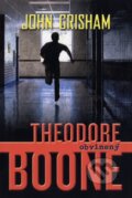 Theodore Boone: Obvinený - John Grisham, Fortuna Libri, 2013