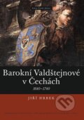 Barokní Valdštejnové v Čechách - Jiří Hrbek, Nakladatelství Lidové noviny, 2013