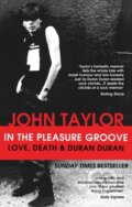 Kniha: In The Pleasure Groove (John Taylor). Sphere, 2013