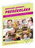 Rozvíjame zručnosti predškoláka - Dana Balažovičová, Alexandra Hanáková, Miriam Laušová, Eva Zbudilová, Raabe, 2011
