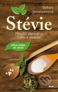 Stévie - Přírodní alternativa cukru a sladidel - Barbara Simonsohn, Ikar CZ, 2013