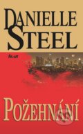 Kniha: Požehnání (Danielle Steel). Ikar CZ, 2013
