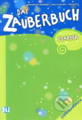 Kniha: Das Zauberbuch Starter: Lehrerhandbuch (Paolo Lotti a Mariagrazia Bertarini). Eli, 2013