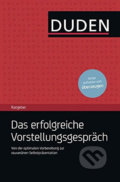 Duden - Ratgeber - Das erfolgreiche Vorstellungsgespräch - Angelika Rodatus, Bibliographisches Institut, 2016