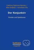 Der Konjunktiv: Formen und Spielräume - Cathrine Fabricius-Hansen, Bibliographisches Institut, 2018