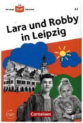 Die junge DaF-Bibliothek A2 Lara und Robby in Leipzig - Friederike Jin, Cornelsen Verlag, 2018