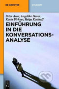 Kniha: Einfuhrung in Die Konversationsanalyse (Peter Auer). Bibliographisches Institut, 2020