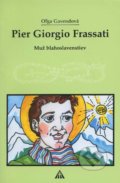 Kniha: Pier Giorgio Frassati (Oľga Gavendová). Lúč, 2005