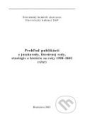 Prehľad publikácií z jazykovedy, literárnej vedy, etnológie a histórie za roky 1998-2002 - Peter Žeňuch, Lúč, 2003