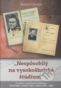 Nespôsobilý na vysokoškolské štúdium - Marta Glossová, Ústav pamäti národa, 2021