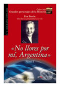 No llores por mí, Argentina - Biografía de Eva Perón - Consuelo Jiménez de Cisneros y Baudín, Edelsa, 2009