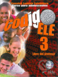 Kniha: Código ELE 3/B1 - Libro de profesor + CD (Alicia Jiménez). Edelsa, 2013