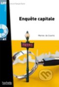 Kniha: Enquete capitale (Marine Courtis). Hachette Illustrated, 2010