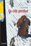 Kniha: La cité perdue A2 (Léo Lamarche). Hachette Illustrated, 2006