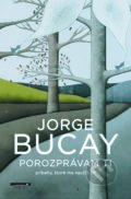 Porozprávam ti - Jorge Bucay, 2022